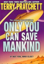 Only You Can Save Mankind