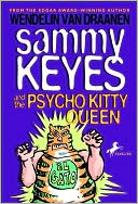 Sammy Keyes and the Psycho Kitty Queen